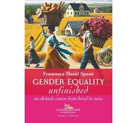 Gender equality unfinished. An obstacle course from bread to roses