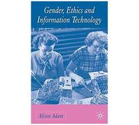 Gender, Ethics And Information Technology