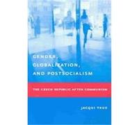 Gender, Globalization, and Postsocialism Jacqui True (Auteur)