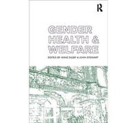 Gender Health and Welfare by Anne Digby
