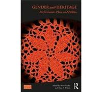 Gender & Heritage Wera Grahn, Ross J Wilson (Auteur)