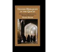 Gender Hierarchy in the Qur'an: Medieval Interpretations, Modern Responses (Cambridge Studies in Islamic Civilization) - [Version Originale] Inconnu (Auteur)