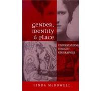 Gender Identity and Place by McDowell & Linda St Johns College & University of Oxford McDowell Linda St Johns College University of Oxford (Auteur)