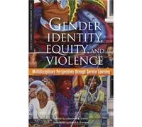 Gender Identity Equity and Violence Geraldine B. Stahly (Auteur)