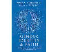 Gender Identity & Faith: Clinical Postures, Tools, and Case Studies for Client-centered Care