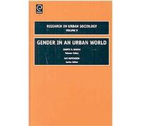 Gender in an Urban World, RESEARCH IN URBAN SOCIOLOGY
