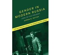 Gender in Modern Russia: 1850 to the Present