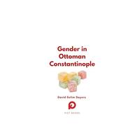 Gender in Ottoman Constantinople