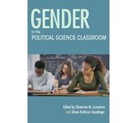 Gender in the Political Science Classroom (Scholarship of Teaching and Learning) - [Livre en VO] Ekaterina M Levintova, Alison Staudinger (Auteur)