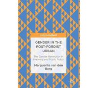 Gender In The Post-Fordist Urban