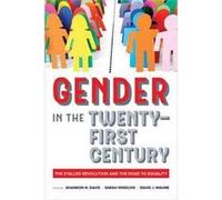 Gender In The Twenty First Century Shannon N Davis, Sarah Winslow, David J Maume (Auteur)