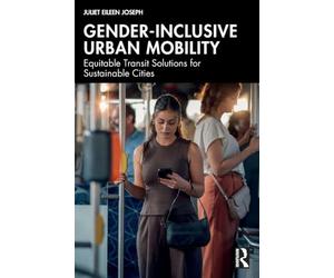 Gender-inclusive Urban Mobility: Equitable Transit Solutions for Sustainable Cities