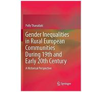 Gender Inequalities In Rural European Communities During 19th And Early 20th Century
