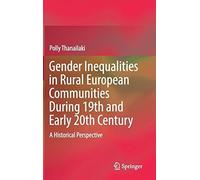 Gender Inequalities In Rural European Communities During 19th And Early 20th Century