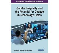 Gender Inequality And The Potential For Change In Technology Fields