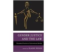 Gender Justice and the Law Gender Justice and the Law (Auteur)