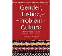 Gender Justice and the Problem of Culture - Dorothy L. Hodgson - Indiana University Press - Livre en Anglais - Paperback Dorothy L. HodgsonDorothy L. Hodgson (Auteur)