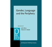 Gender, Language And The Periphery: Grammatical And Social Gender From The Margins