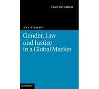 Gender Law and Justice in a Global Market - Ann University of Warwick Stewart - Cambridge University Press - Livre en Anglais - Hardback Ann University of Warwick StewartAnn University of Warwick Stew