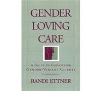 Gender Loving Care by Randi Ettner Paperback Book Randi Ettner (Auteur)