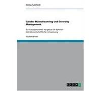Gender Mainstreaming und Diversity Management Tuchtfeldt, Shirley (Auteur)
