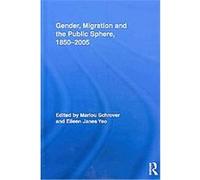 Gender,Migration and the Public Sphere 1850-2005 Marlou Schrover (Auteur)