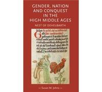 Gender Nation and Conquest in the High Middle Ages by Susan M. Johns Susan M Johns (Auteur)