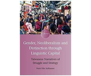 Gender, Neoliberalism And Distinction Through Linguistic Capital