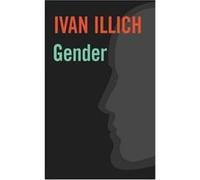 Gender, Open Forum Ivan Illich (Auteur)