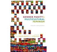 Gender Parity and Multicultural Feminism: Towards a New Synthesis - [Version Originale] Inconnu (Auteur)