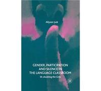Gender Participation and Silence in the Language Classroom - A. Jule - Palgrave Macmillan - Livre en Anglais - Paperback A. JuleA. Jule (Auteur)