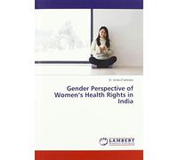 Gender Perspective of Women¿s Health Rights in India