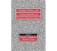 Gender, Power, and Communication in Human Relationships, Lea's Communication Series Pamela J. Kalbfleisch (Auteur)