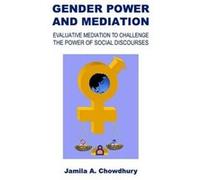 Gender Power And Mediation: Evaluative Mediation To Challenge The Power Of Social Discourses