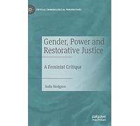 Gender, Power and Restorative Justice: A Feminist Critique