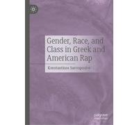 Gender, Race, and Class in Gr nd American Rap