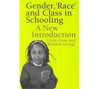 Gender, "Race" and Class in Schooling Chris Gaine, Rosalyn George (Auteur)