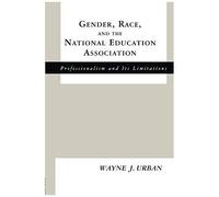 Gender, Race And The National Education Association