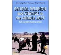 Gender, Religion And Change In The Middle East, Cross-Cultural Perspectives on Women Series Inger Marie Okkenhaug (Auteur)