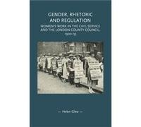 Gender Rhetoric and Regulation by Helen Glew Helen Glew (Auteur)