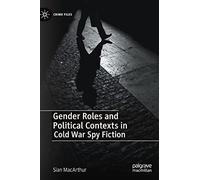 Gender Roles and Political Contexts in Cold War Spy Fiction