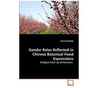 Gender Roles Reflected In Chinese Botanical Fixed Expressions: Analysis From Six Dimensions