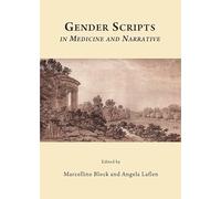 Gender Scripts in Medicine and Narrative