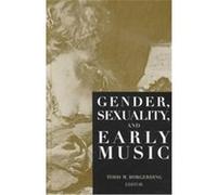 Gender, Sexuality, and Early Music, Criticism and Analysis of Early Music