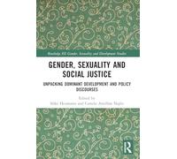 Gender, Sexuality and Social Justice: Unpacking Dominant Development and Policy Discourses