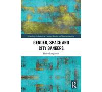 Gender, Space And City Bankers