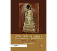 Gender, Space, And The Gaze In Post-Haussmann Visual Culture