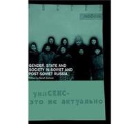 Gender State and Society in Soviet and PostSoviet Russia by Sarah Ashwin Sarah Ashwin (Auteur)