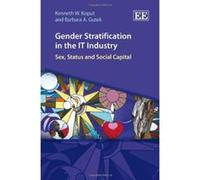 Gender Stratification in the IT Industry: Sex, Status and Social Capital - [Livre en VO] Kenneth W Koput, Barbara A Gutek (Auteur)