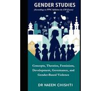 Gender Studies: Concepts, Theories, Feminism, Development, Governance, and Gender-Based Violence